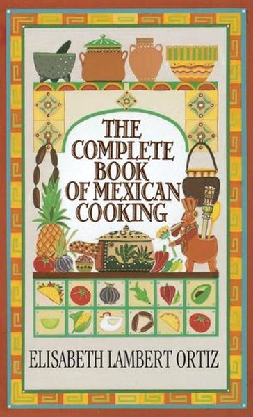 Complete Book of Mexican Cooking by Elisabeth Ortiz - Paperback Carousel 1