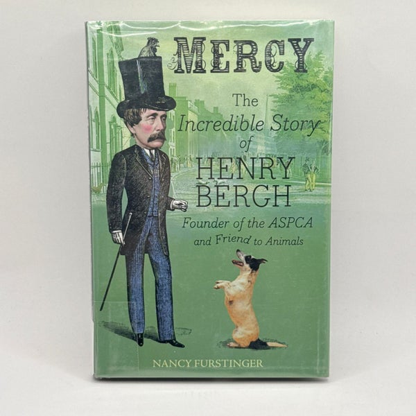 Mercy: The Incredible Story of Henry Bergh by Nancy Furstinger Carousel 1