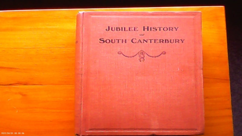 JUBILEE HISTORY OF SOUTH CANTERBURY FIRST EDITION 1916 RARE/SCARCE COLLECTABLE Carousel 1
