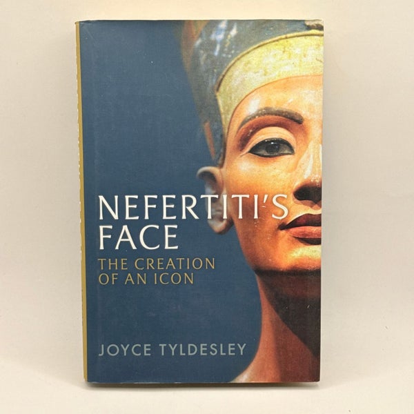 Nefertiti's Face: The Creation of an Icon by Joyce Tyldesley Carousel 1
