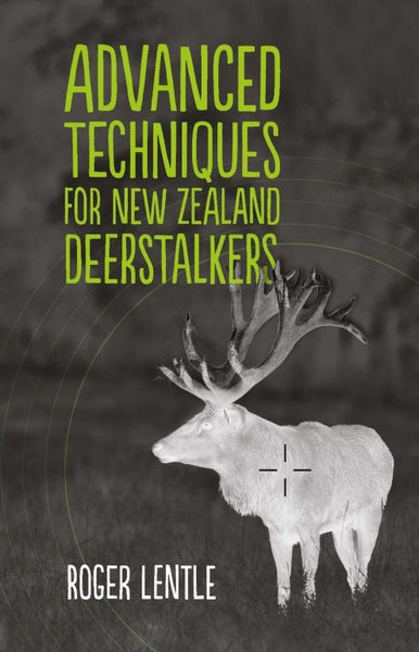 Advanced Techniques for New Zealand Deerstalkers by Roger Lentle - Paperback Carousel 1