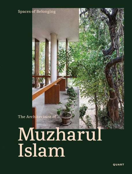 Spaces of Belonging The Architecture of Muzharul Islam by Niklaus Graber - Hard Carousel 1