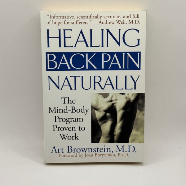 Healing Back Pain Naturally by Art Brownstein, M.D.
