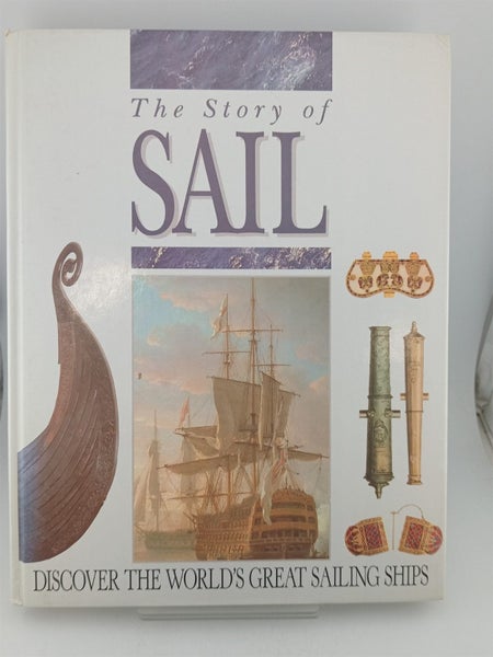 The Story of Sail - Discover The World's Great Sailing Ships by Norman Brouwe...
