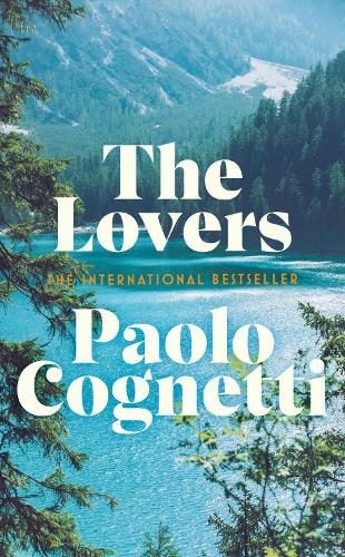 The Lovers By Paolo Cognetti (ISBN 9781787303386) Carousel 1