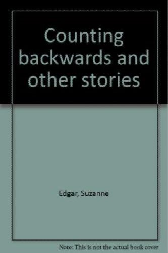 Counting Backwards and Other Stories by Suzanne Edgar