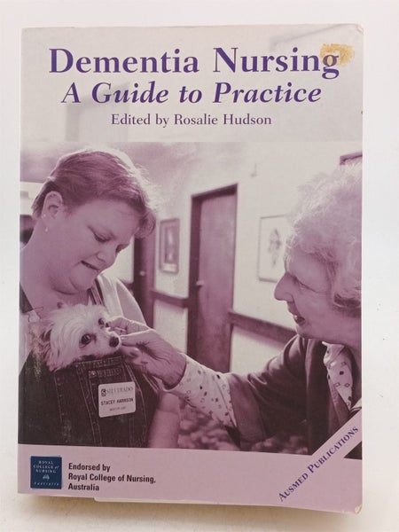 Dementia Nursing: A Guide to Practice by Rosalie Hudson,Bob Price