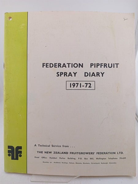 Federation pipfruit spray diary 1971-72 by D J. (Technical Advisor) Mackenzie
