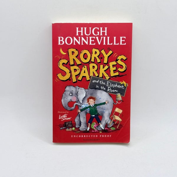 Rory Sparkes and the Elephant in the Room (Uncorrected Proof) by Hugh Bonneville