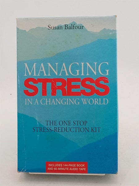 Managing Stress: In a Changing World by Susan Balfour