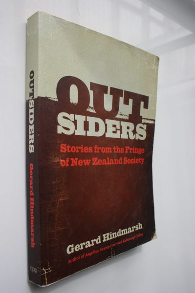 Outsiders Stories From the Fringe of New Zealand Society. By Gerard Hindmarsh Carousel 1