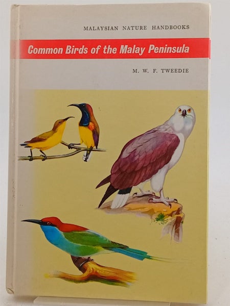 Common birds of the Malay Peninsula by M. Tweedie