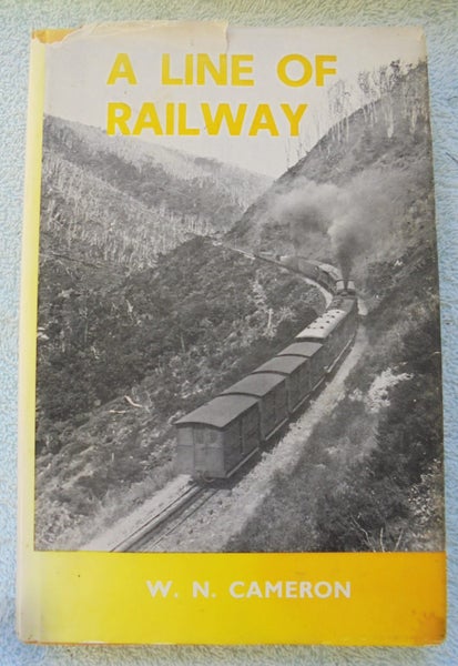 SIGNED- 'A LINE OF RAILWAY (Rimutaka Line)'- Cameron- 1976- 1st.- 336pp Carousel 1