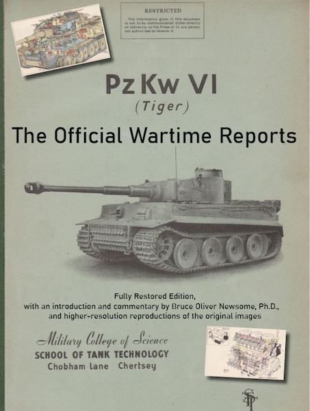 TIGER 131: The Official Wartime Reports. PzKw. VI Tiger Tank