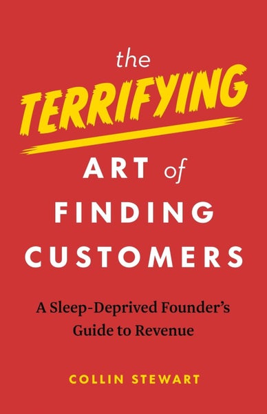 The Terrifying Art of Finding Customers by Collin Stewart - Paperback Carousel 1