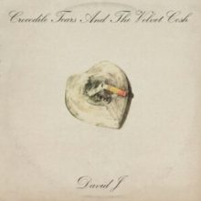 DAVID J - CROCODILE TEARS AND THE VELVET Carousel 1