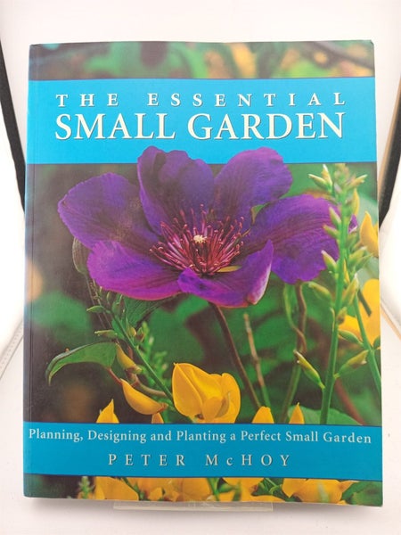 The Essential Small Garden by Peter McHoy