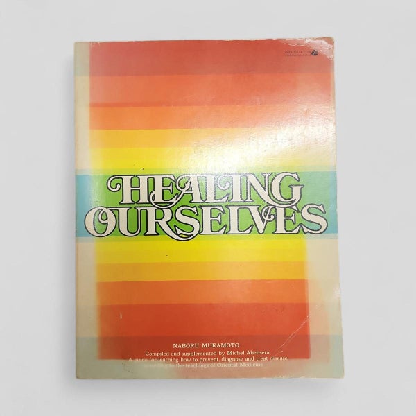 Healing Ourselves by Nahoru Muramoto