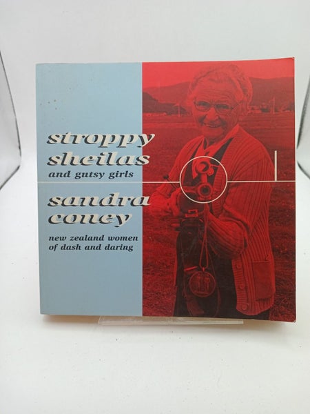 Stroppy sheilas and gutsy girls: New Zealand women of dash and daring by Sand... Carousel 1