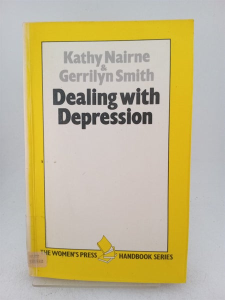 Dealing With Depression (The Women's Press Handbook Series) by Kathy Nairne,G...