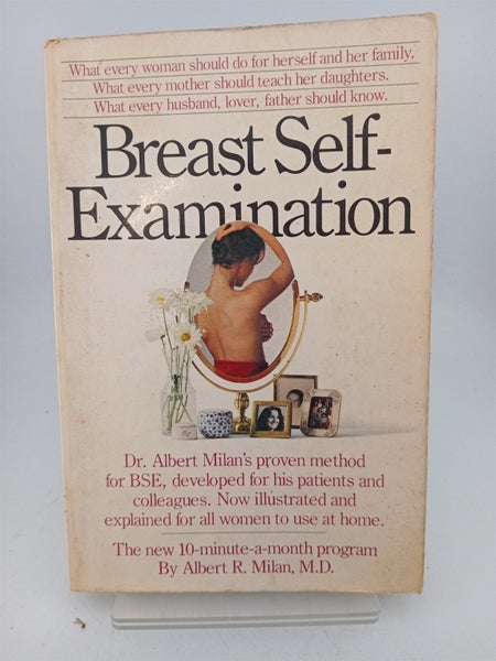 Breast Self-Examination by Albert R. Milan M.D.