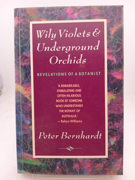 Wily violets & underground orchids by Peter Bernhardt