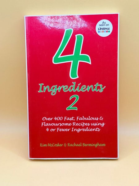 4 Ingredients 2 by Kim McCosker & Rachael Bermingham