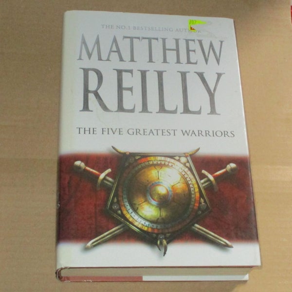 Matthew Reilly - The Five Greatest Warriors