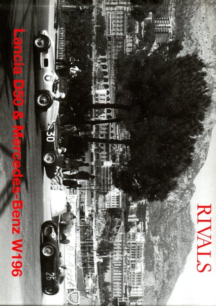 THE RIVALS: LANCIA D50 & MERCEDES-BENZ W196