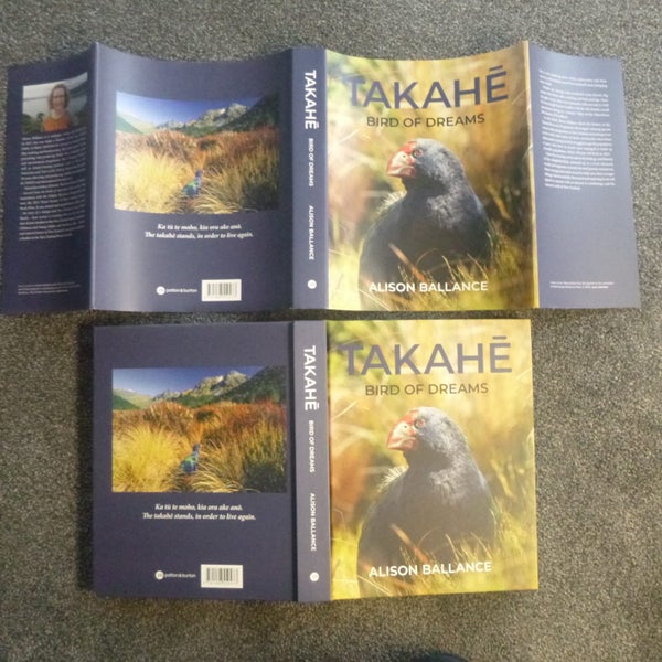 Takahe: Bird of Dreams by Alison Ballance. Hardback Dust Jacket 2023 Carousel 1