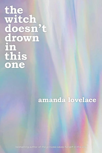Amanda Lovelace: the witch doesn't drown in­ this one (Women Are Some ­Kin Carousel 1