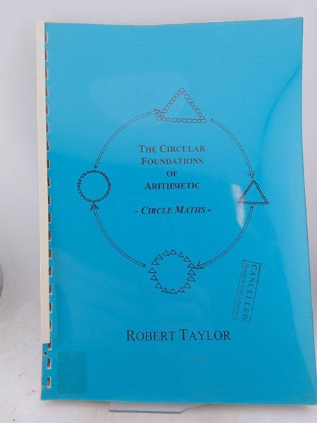 The Circular Foundations of Arithmetic Circle Maths by Robert Taylor Carousel 1