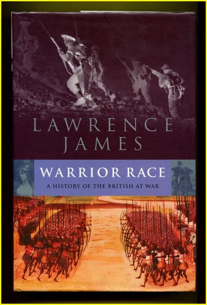 *** WARRIOR RACE: A HISTORY OF THE BRITISH AT WAR by Lawrence James *** [HBK] Carousel 1
