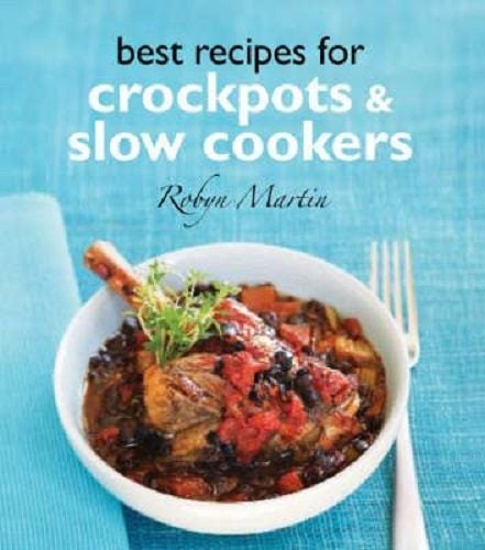 Robyn Martin's Best Recipes for Crockpots and Slowcookers Carousel 1