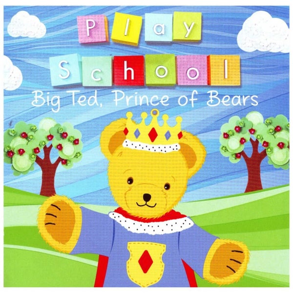 PLAY SCHOOL - BIG TED, PRINCE OF BEARS (CD) Carousel 1