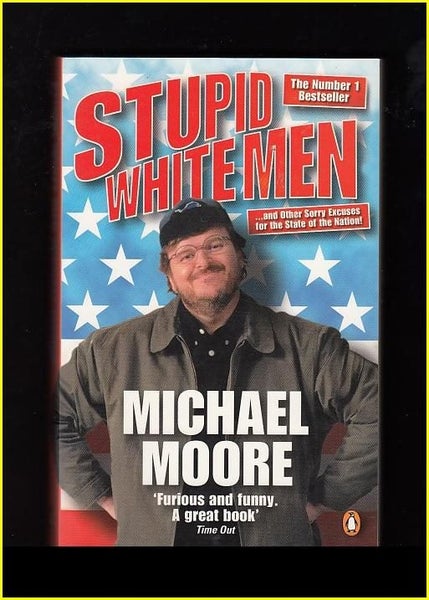 *** STUPID WHITE MEN by Michael Moore *** Carousel 1