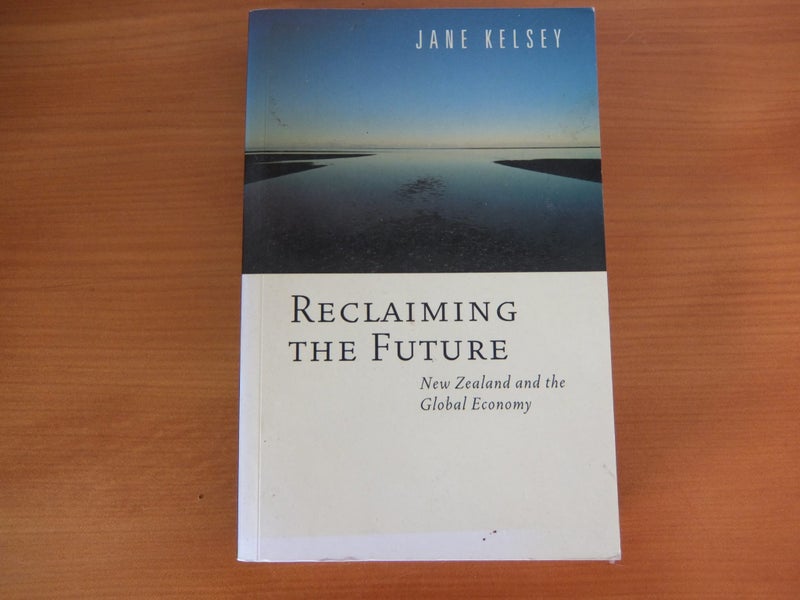 Reclaiming The Future New Zealand And The Global Economy - 