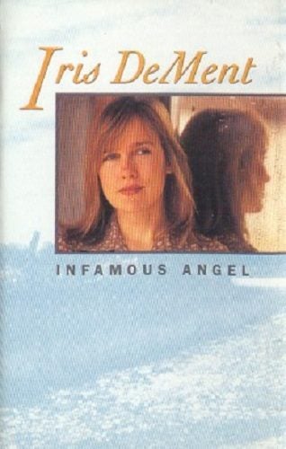 IRIS DEMENT - INFAMOUS ANGEL (CASSETTE) Carousel 1