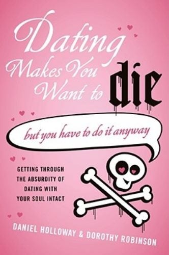 Dating Makes You Want to Die (But You Have to Do it Anyway) Carousel 1