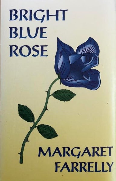 MARGARET FARRELLY - BRIGHT BLUE ROSE (CASSETTE) Carousel 1