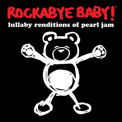 Rockabye Baby! - Lullaby Renditions of Pearl Jam Carousel 1