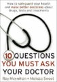 10 Questions You Must Ask­ Your Doctor How to Make Better Decisions