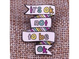 It Is Ok Not To Be Ok Pin Mental Health Awareness Badge Depression Suicide