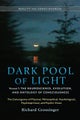 Dark Pool of Light Vol 1 The Neuroscience, Evolution &amp; Ontology of Consciousness