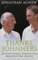 THANKS JOHNNERS: An affectionate tribute to a Broadcasting Legend by Stephen Fry