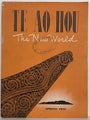 TE AO HOU: The New World Magazine: Spring 1952