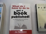 What Do I Have to Do to Get a Book Published! Jo Anthony