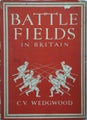 BATTLE FIELDS IN BRITAIN by C.V. Wedgwood 1944