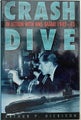 CRASH DIVE: In Action with HMS Safari, 1942-43 by Arthur Dickison