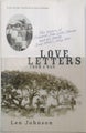 LOVE LETTERS FROM A WAR: The letters of Corporal John Leslie Johnson